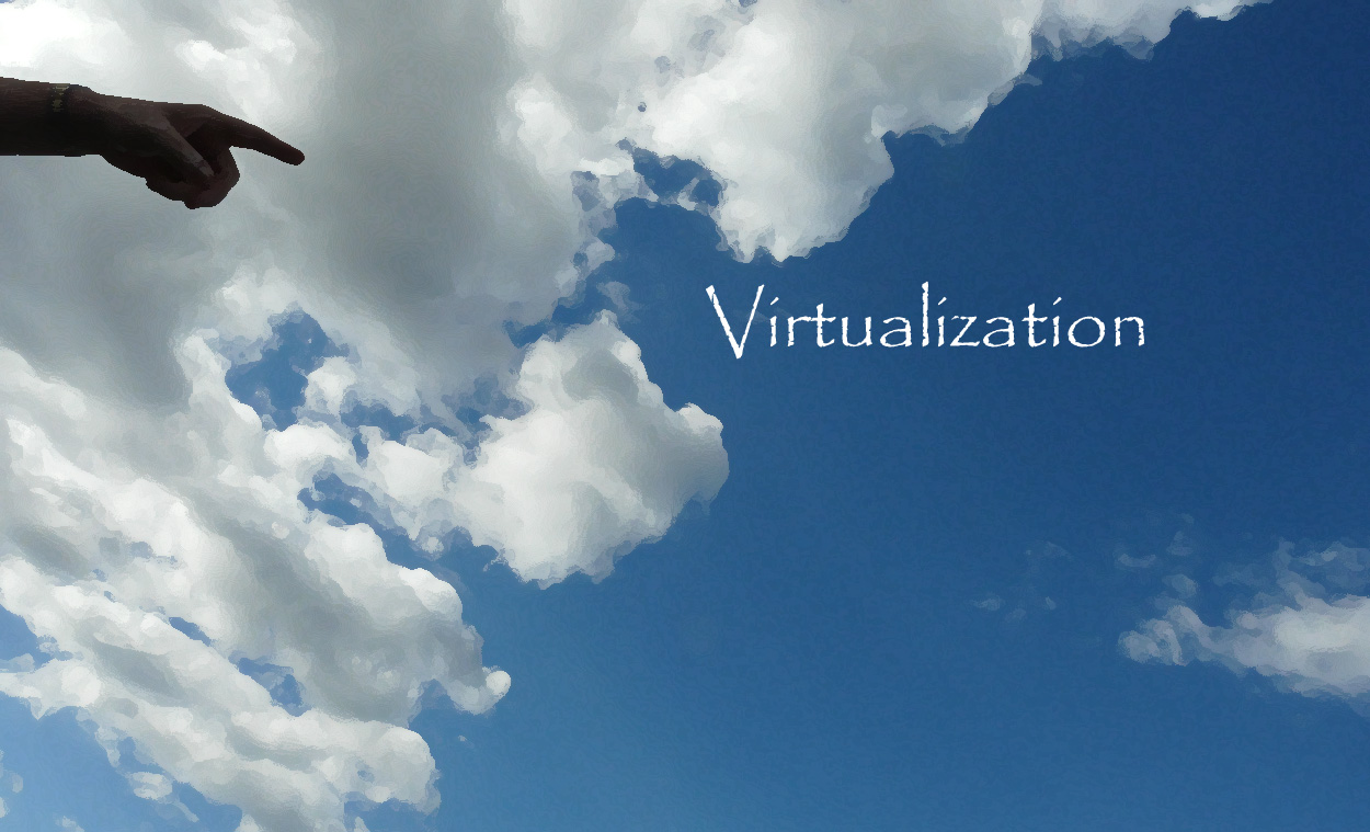 We are your Virtualization Specialists!